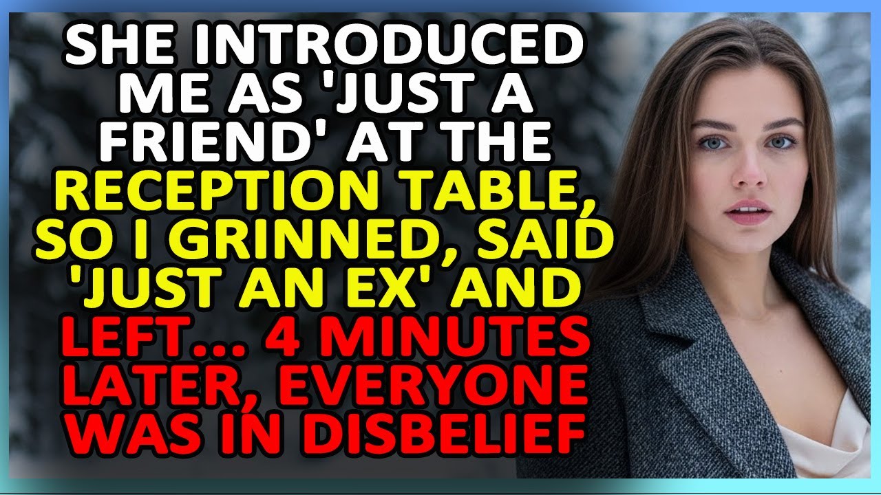 She Introduced Me As 'Just A Friend' At The Reception Table, So I Grinned, Said 'Just    Life Story