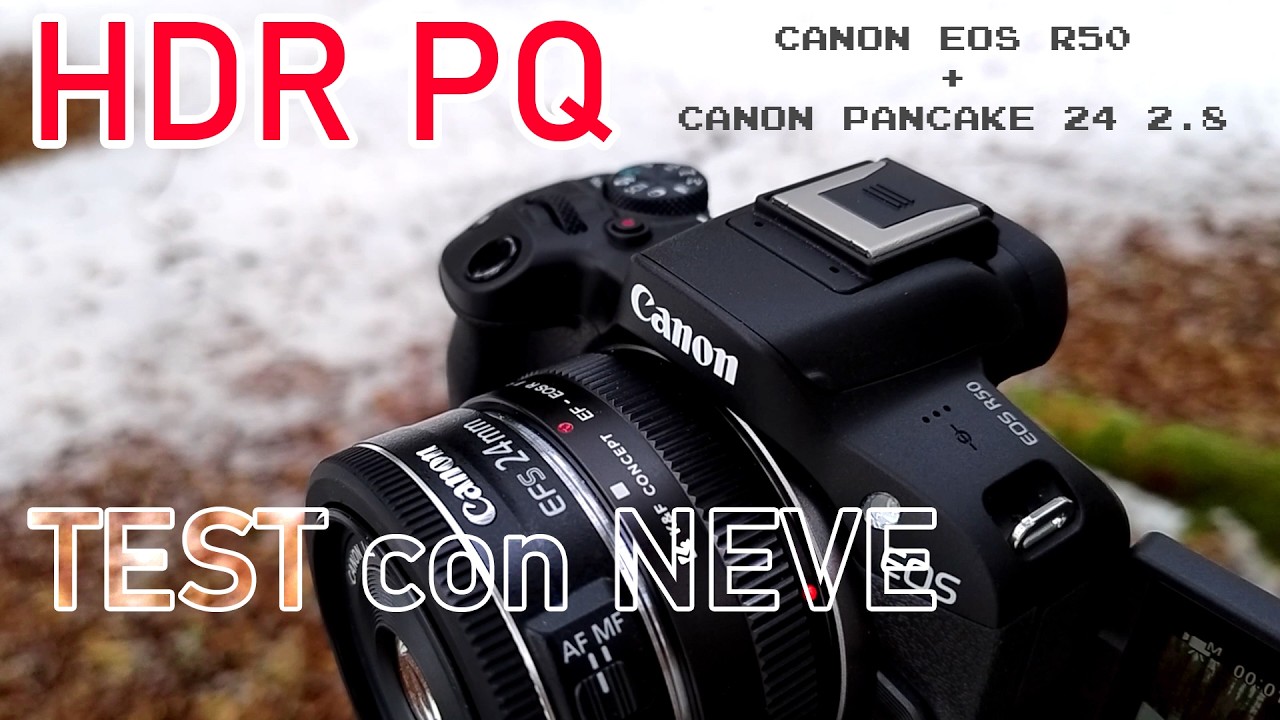 CANON EOS R50 HDR PQ COLOR GRADING