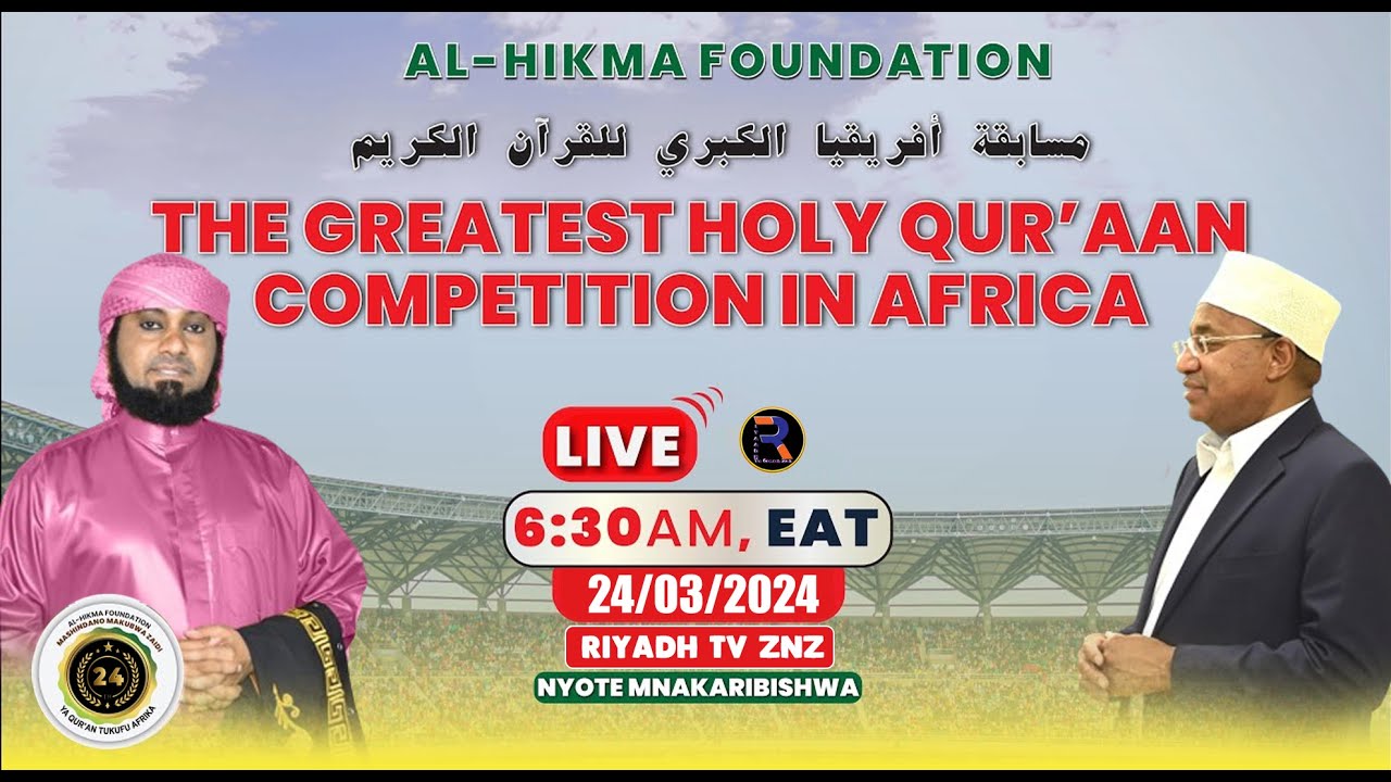 #🔴LIVE: FAINALI YA MASHINDANO MAKUBWA ZAIDI YA QUR'AN TUKUFU AFRIKA - AL HIKMA FOUNDATION