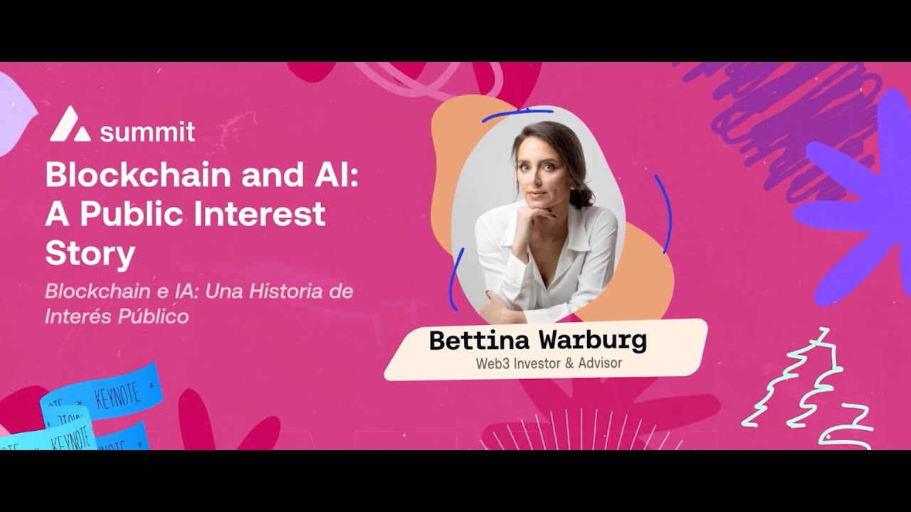 Blockchain and AI: A Public Interest Story with Bettina Warburg I Avalanche Summit LATAM