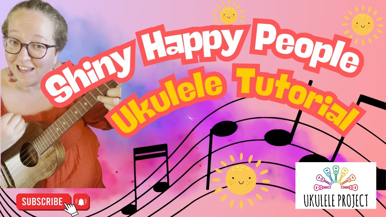 Shiny Happy People, REM - Ukulele Tutorial