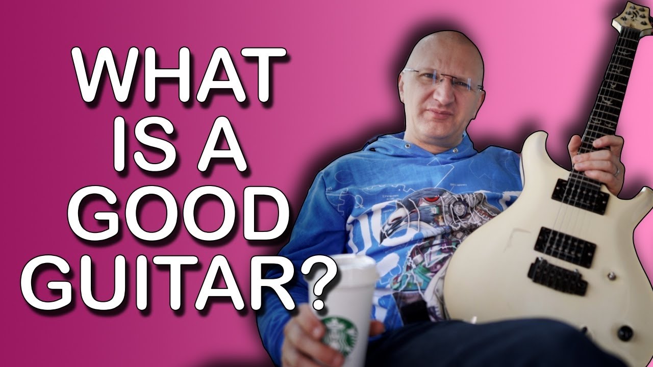 RANT - WHAT MAKES A GUITAR 