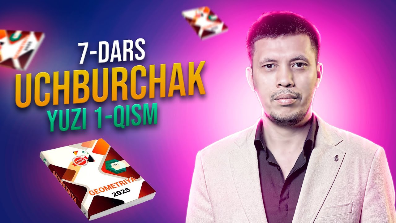 IDC GEOMETRIYA KITOBI 2025 7-DARS. UCHBURCHAK YUZI 1-QISM