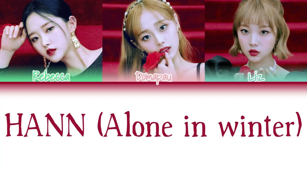 My Kpop Group (NXS-Nature) - (G)I-DLE HANN (Alone in winter) - Lyrics 3 Member Version