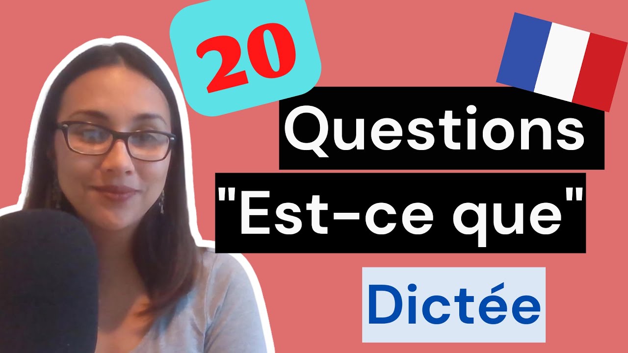 Dictée : 20 Questions "Est-ce que" | French Dictation Exercise | Learn To French