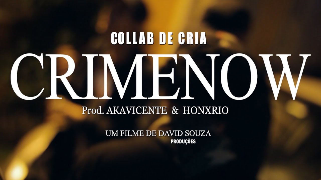 CollabDeCria - Crimenow (Prod. AkaVicenti & Honxrio)