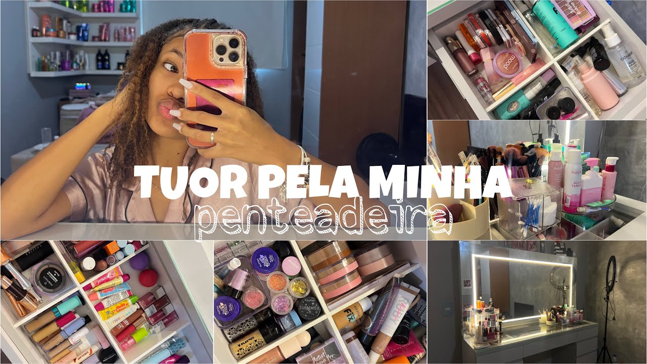 Tour pela minha PENTEADEIRA | Organização e detalhes