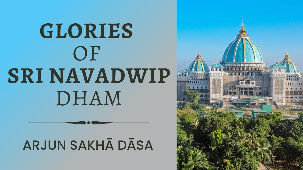 Glories of Sri Navadvip Dham | Arjun Sakhā Dāsa