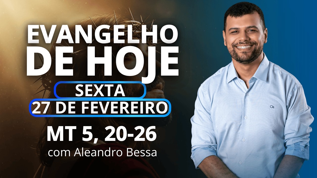 EVANGELHO DO DIA 27/02/2026 | HOMILIA DIÁRIA | LITURGIA DE HOJE | EVANGELHO DE HOJE | ALEANDRO BESSA