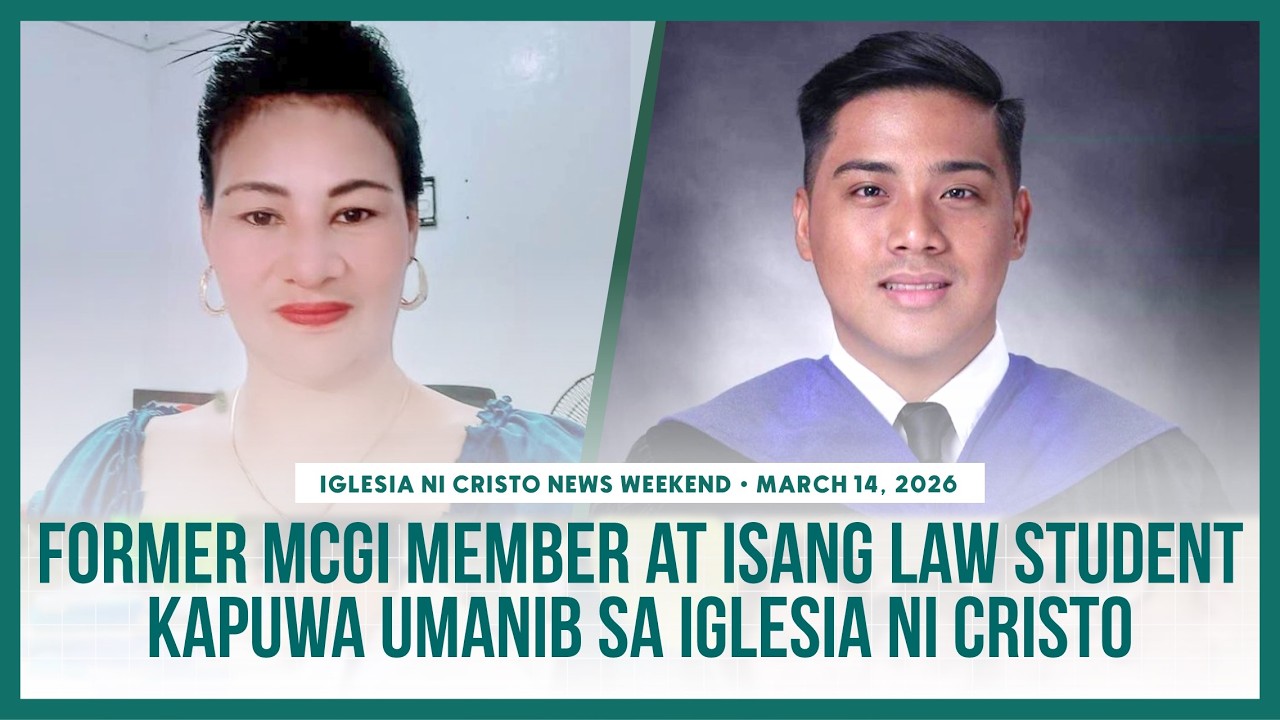 Iglesia Ni Cristo News Weekend | March 14, 2026 @ 6:00 PM PHT