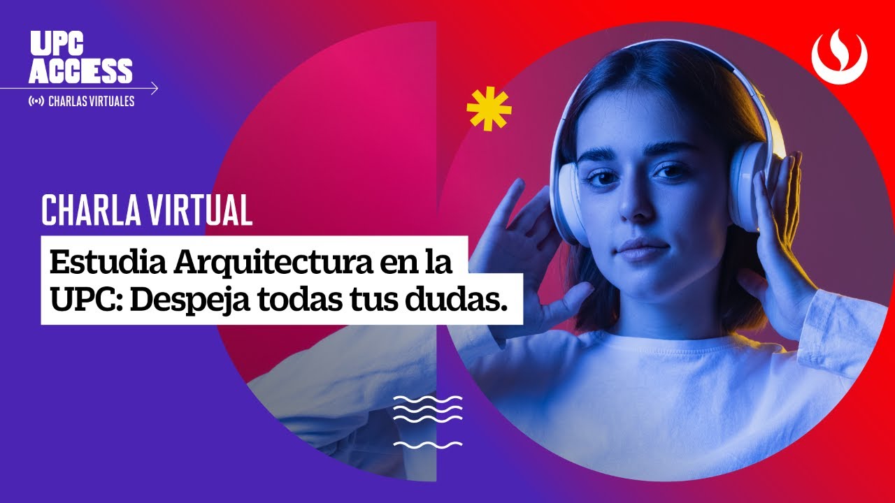 Estudia Arquitectura en la UPC: Despeja todas tus dudas