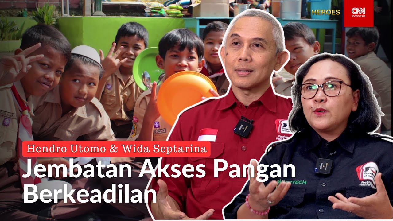 CNN INDONESIA HEROES - Jembatan Akses Pangan Berkeadilan