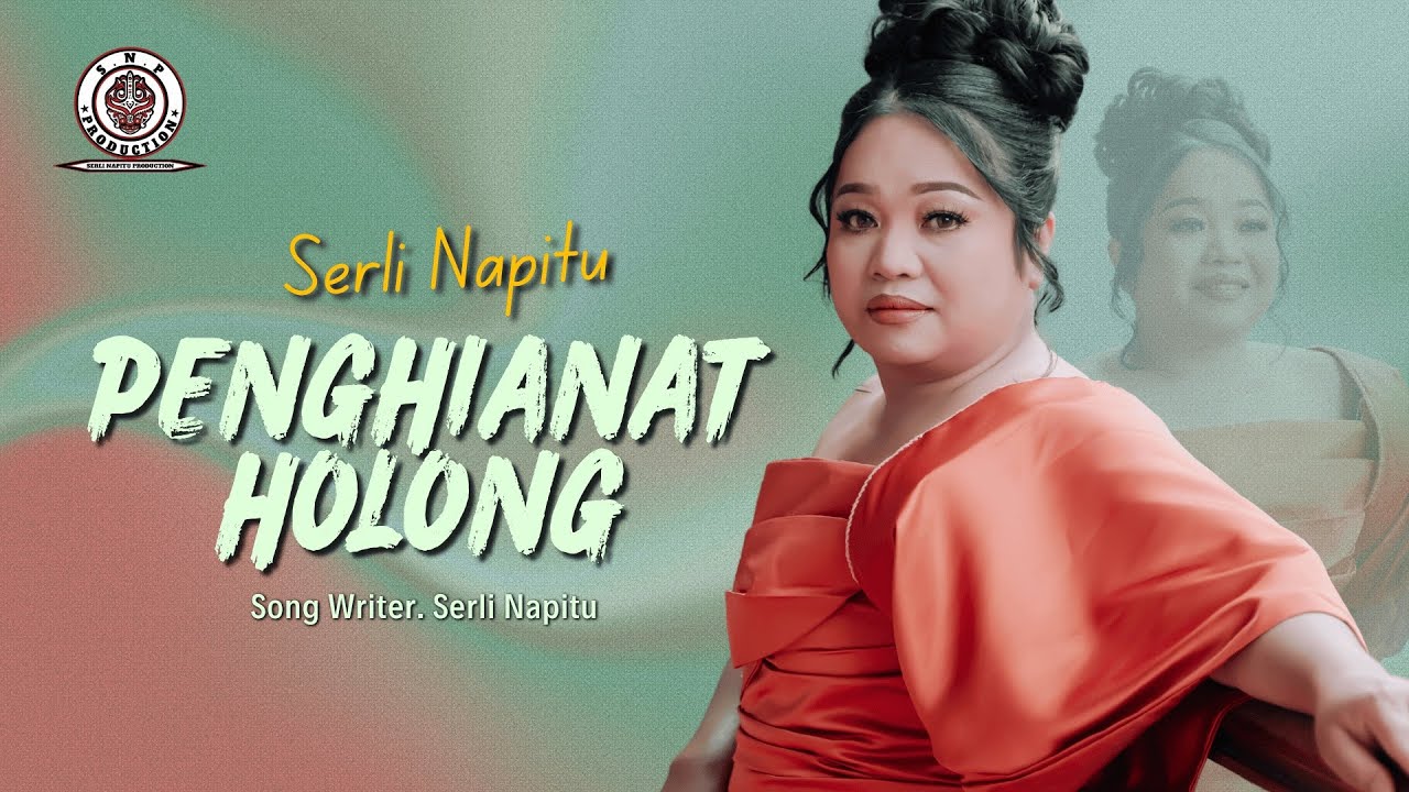 SERLI NAPITU | PENGHIANAT HOLONG I (OFFICIAL MUSIC VIDEO) | CIPT SERLI NAPITU