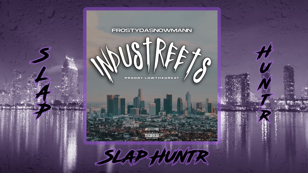 FRosTydaSnowMann - Industreets