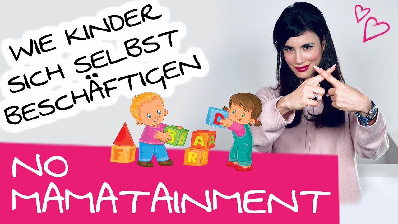 Warum du deine Kinder nicht bespaßen musst | No Mamatainment!