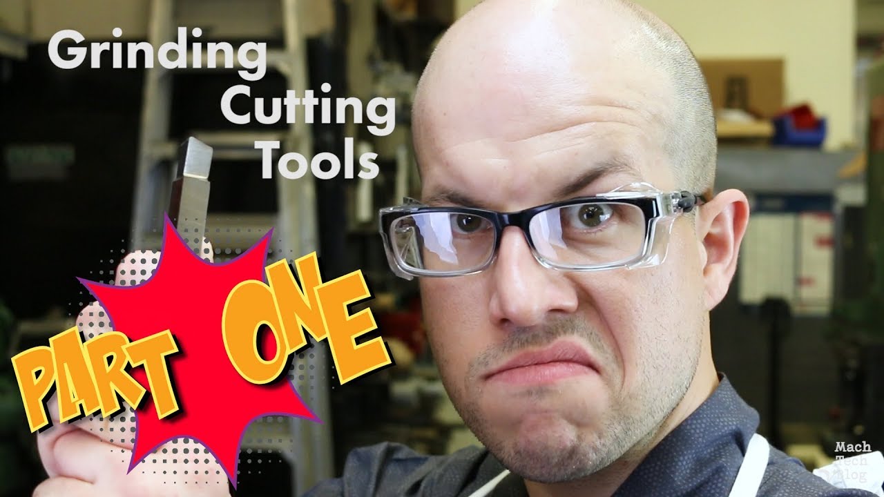Grinding Cutting Tools - PART 1