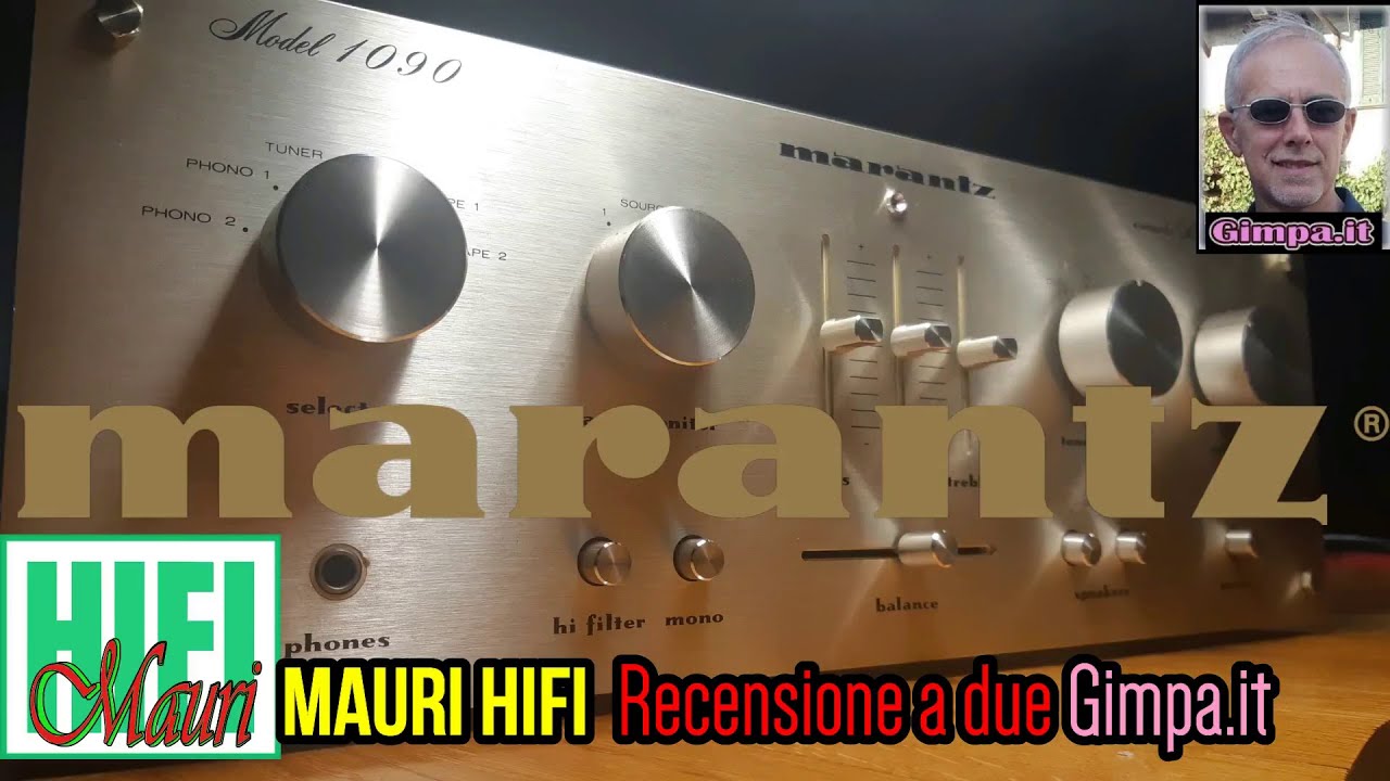 Glorie del Passato : Marantz Model 1090 in collaborazione con Gimpa.it