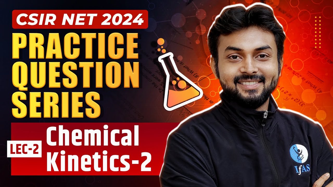 Chemical Kinetics for CSIR NET | Practice Question Series | CSIR NET Chemistry 2024 | IFAS Chemistry
