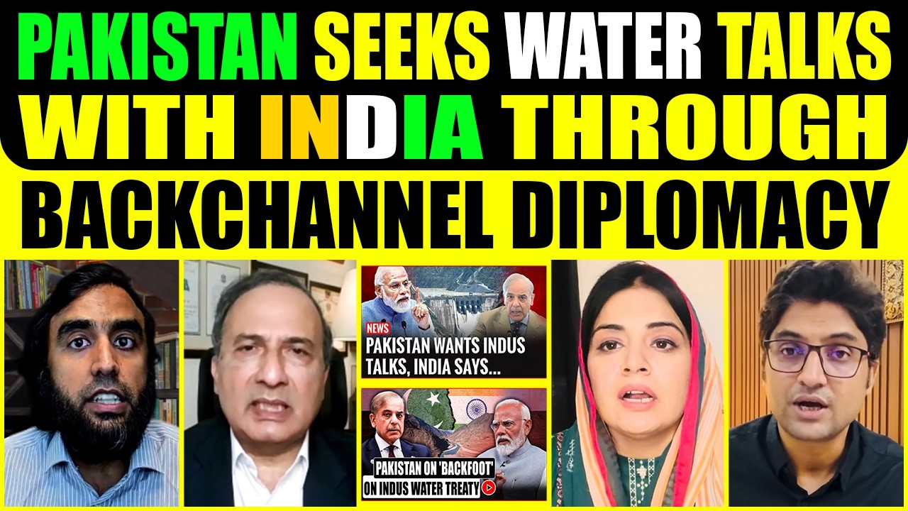 PAKISTAN NOW SEEKING WATER TALKS WITH INDIA THROUGH BACKCHANNEL DIPLOMACY
