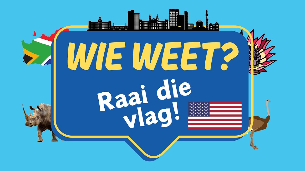Wie Weet? RAAI DIE VLAG | Vasvra in Afrikaans
