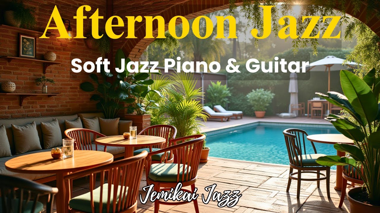 Soft Jazz • Smooth Afternoon Jazz • Piano & Guitar for Focus