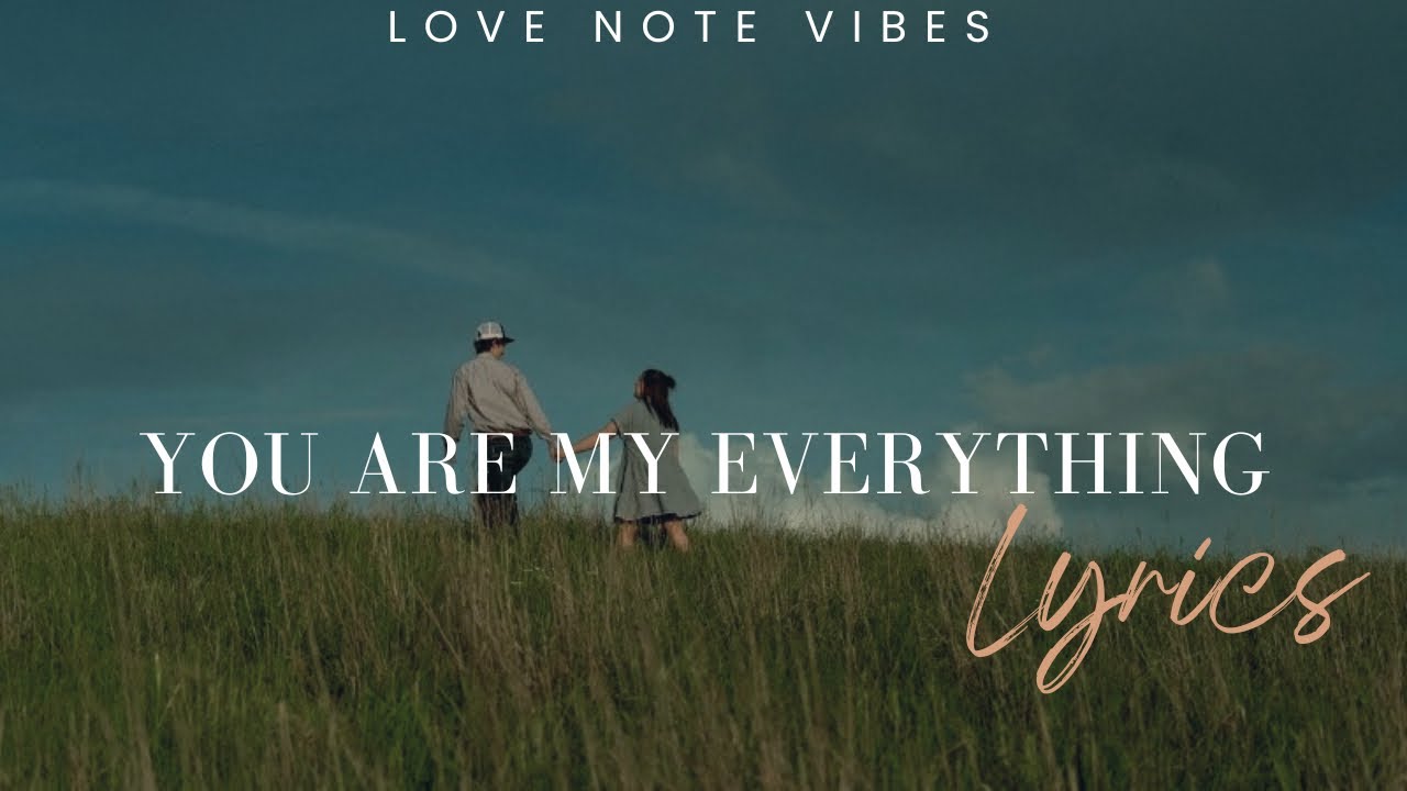You Are My Everything - Heartfelt Love Song | Lyrics Video by Love Note Vibes
