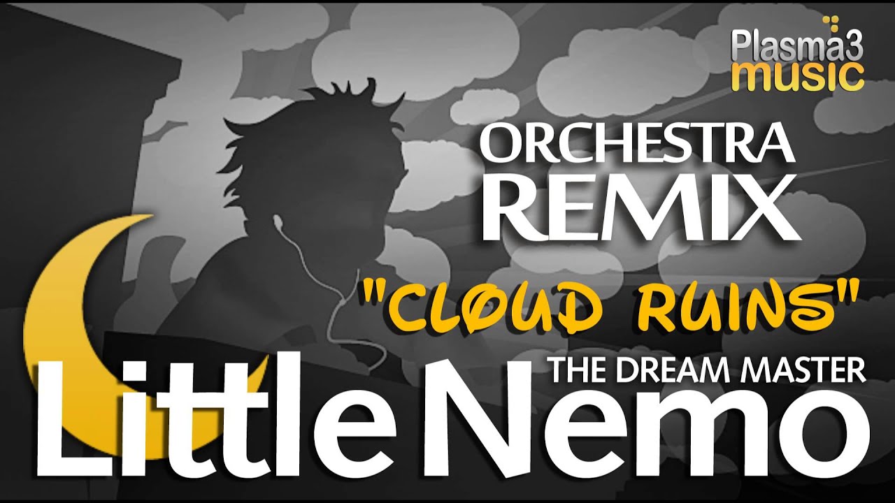 Little Nemo OST Remix: The Dream Master - Cloud Ruins Remix (Orchestra)