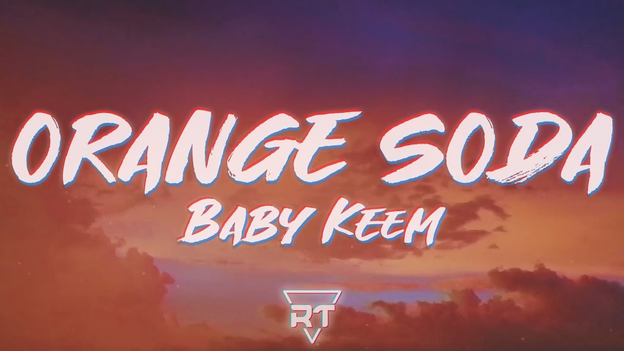 Baby Keem - ​​​​​ORANGE SODA (Lyrics) | RapTunes
