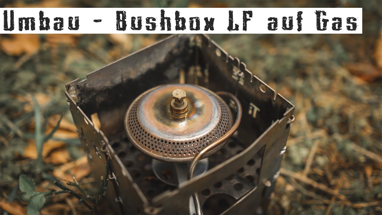 BUSHBOX LF Umbau auf Gaskocher