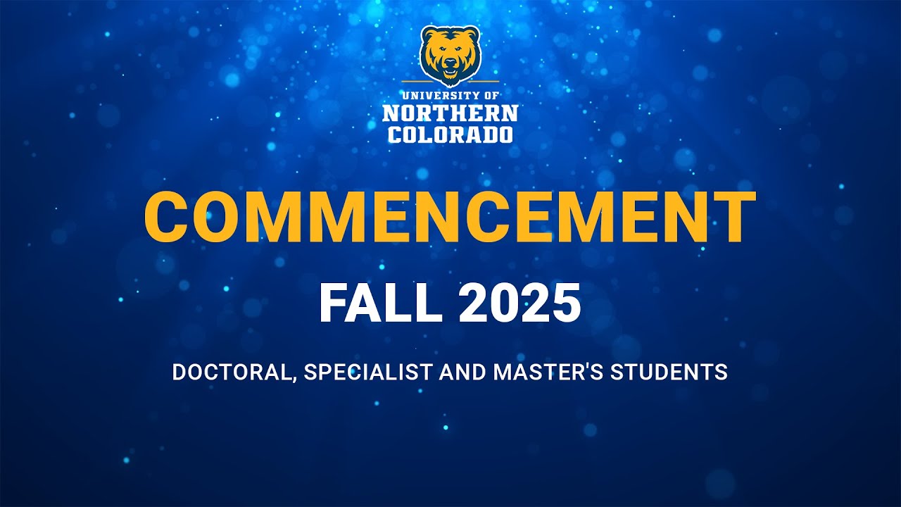 Fall 2025 Commencement (Graduate) | University of Northern Colorado