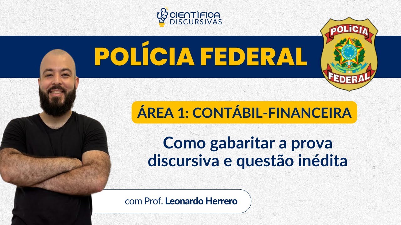 Discursiva Perito Cont&aacute;bil-Financeira da Pol&iacute;cia Federal | Como gabaritar e quest&atilde;o in&eacute;dita