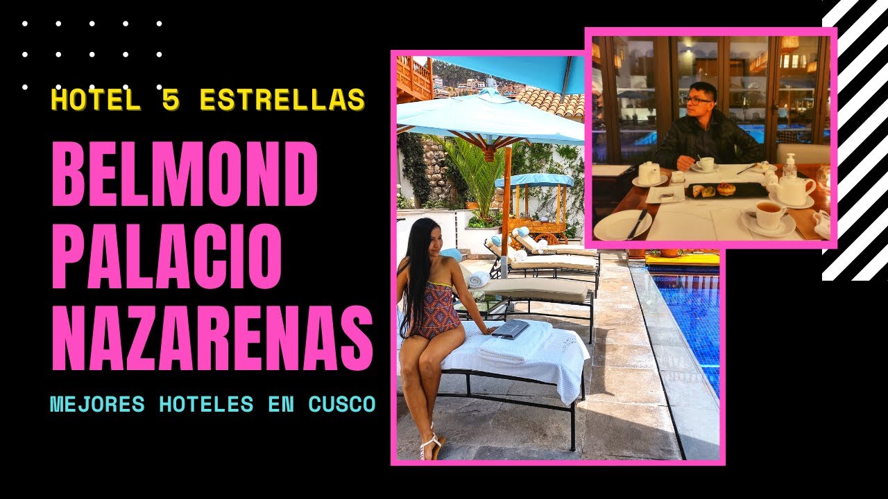💕HOTEL BELMOND PALACIO NAZARENAS💕- HOTEL 5 ESTRELLAS⭐✨ LEER DESCRIPCION