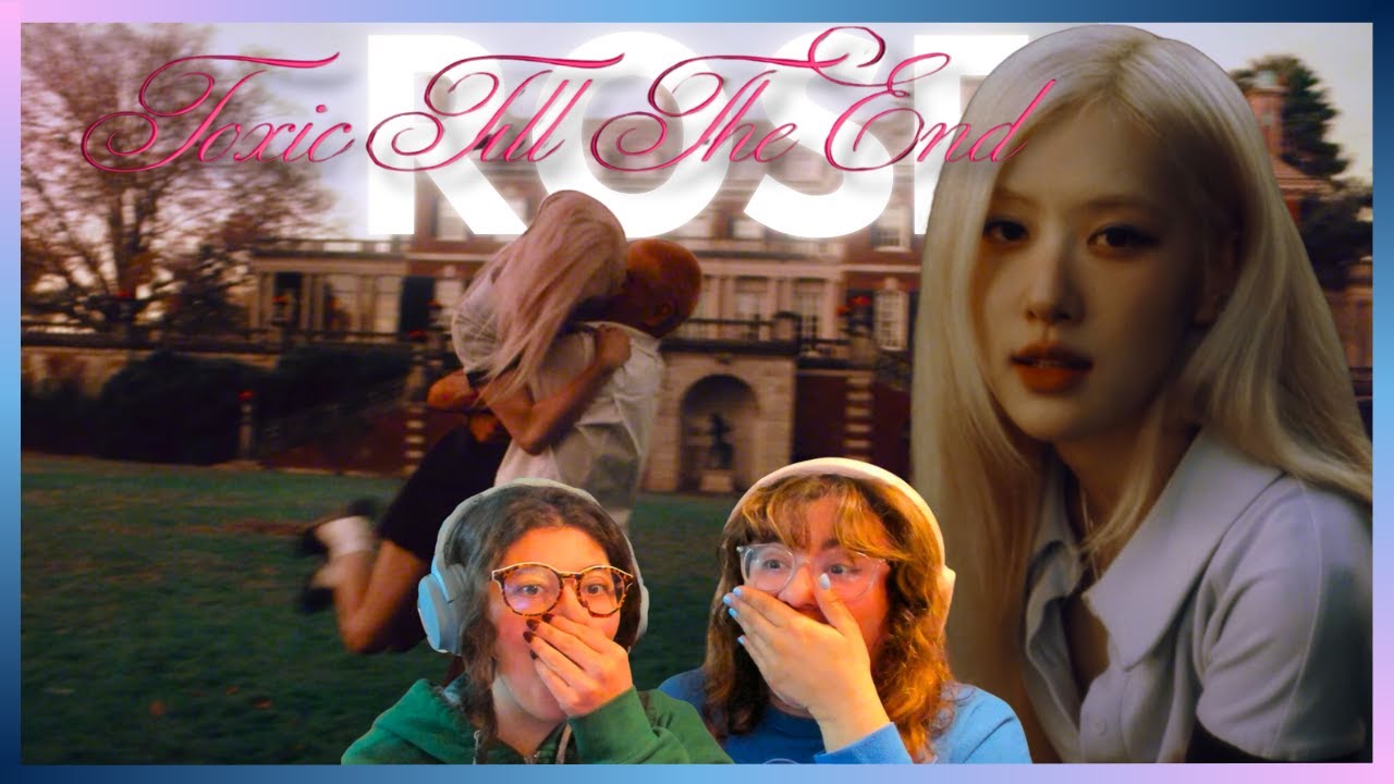 Sisters react to ROSÉ - toxic till the end (official music video)
