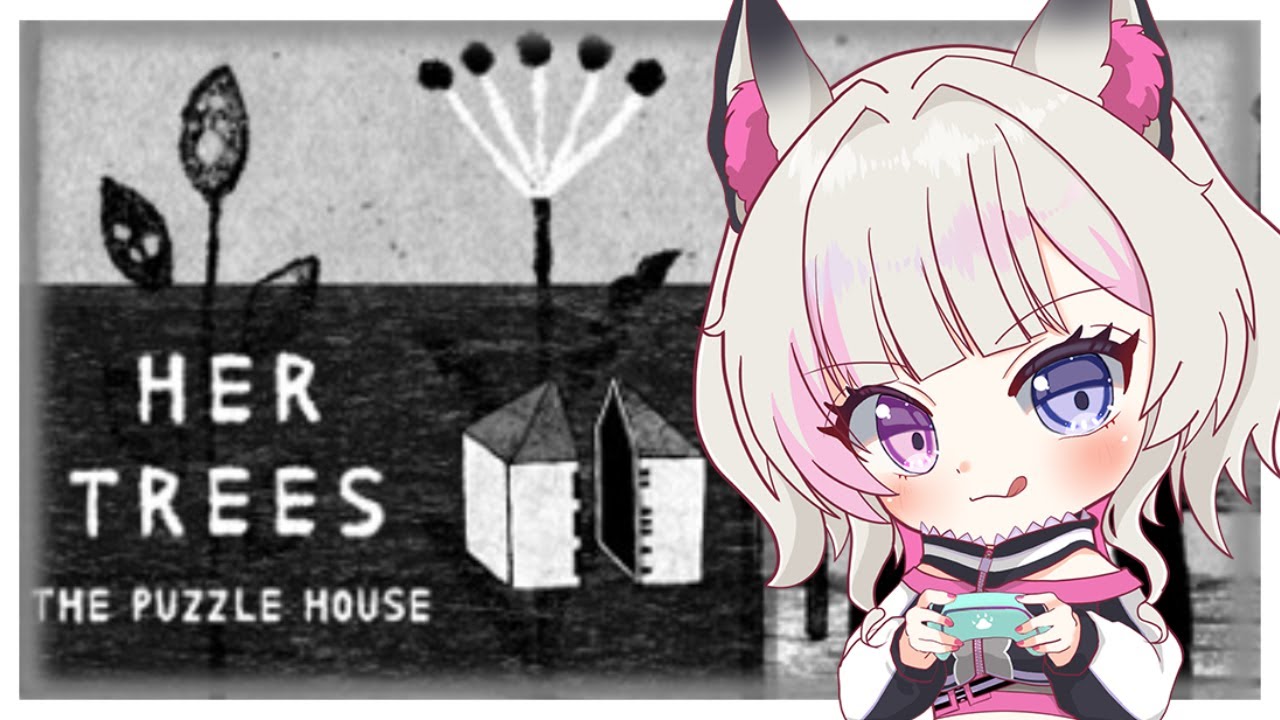 【HER TREES : THE PUZZLE HOUSE】パズルゲーム大好き人間がパズルをやっていくだけ！！ 【彩月える/#Vtuber】