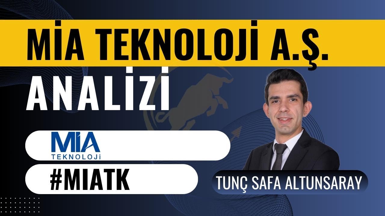 Mia Teknoloji ( #miatk )  Hisse Analizi - Tun&ccedil; Safa Altunsaray