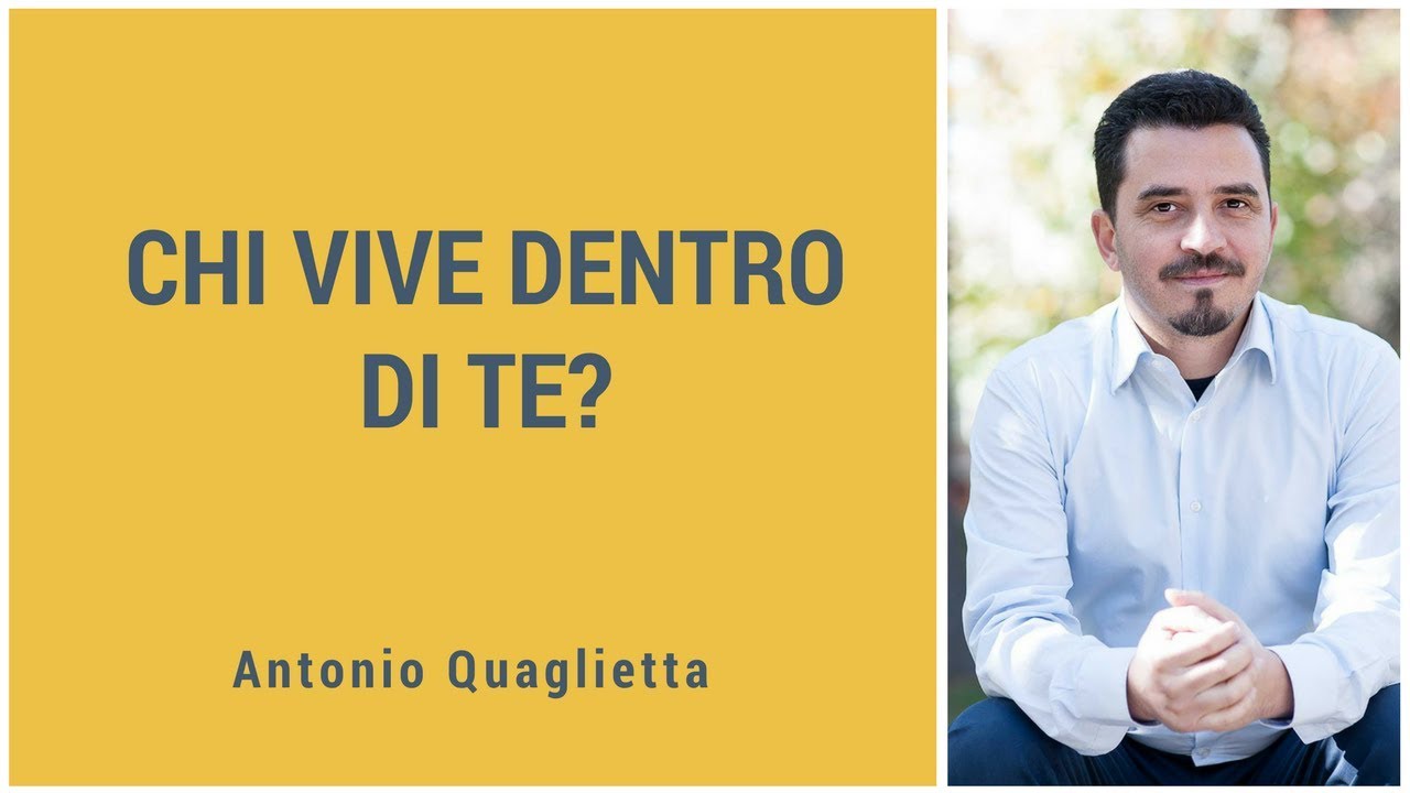 Chi vive dentro di te?