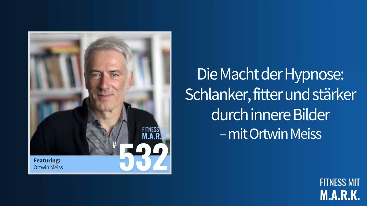 532: Ortwin Meiss Interview (ganze Folge) | Fitness mit Mark [Audio]