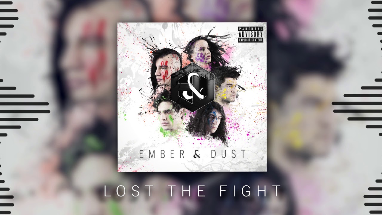Ember & Dust - Lost The Fight