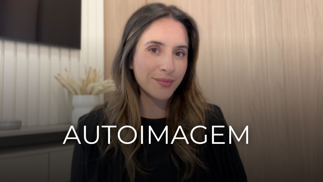 Como a AUTOIMAGEM influencia seus resultados — Nath Monari
