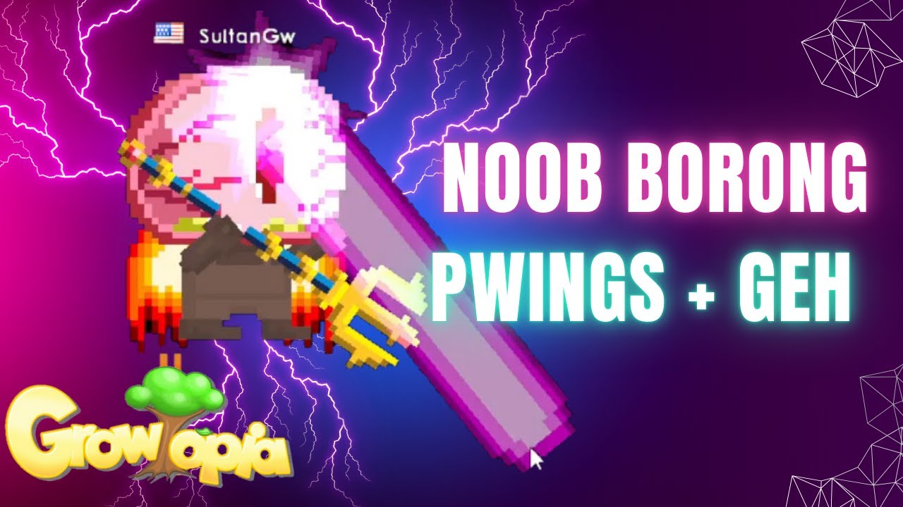 Si Noob Borong PWings + GEH | Growtopia | Indonesia