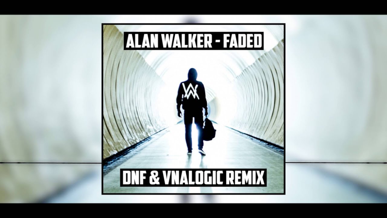 Alan Walker - Faded (DNF & Vnalogic Remix)