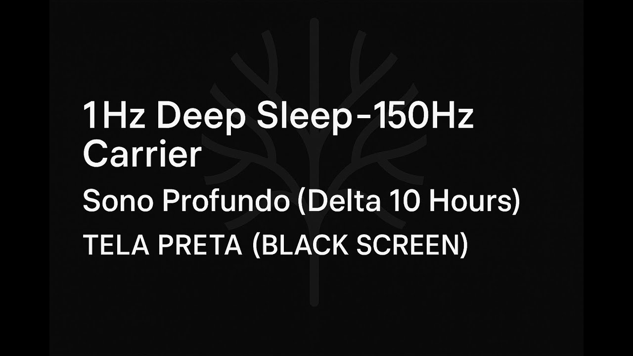 1Hz Deep Sleep - 150Hz Carrier | Sono Profundo (Delta 10 Hours) TELA PRETA (BLACK SCREEN)