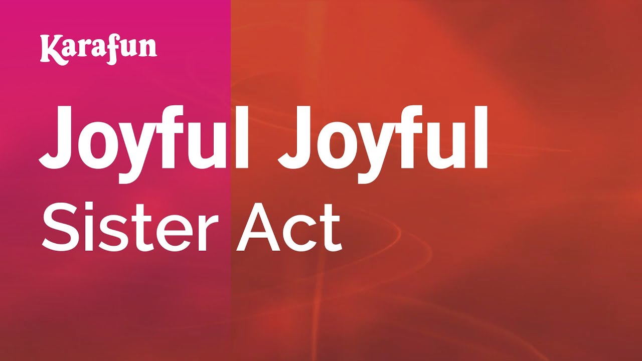 Joyful Joyful - Sister Act 2 (film) | Karaoke Version | KaraFun