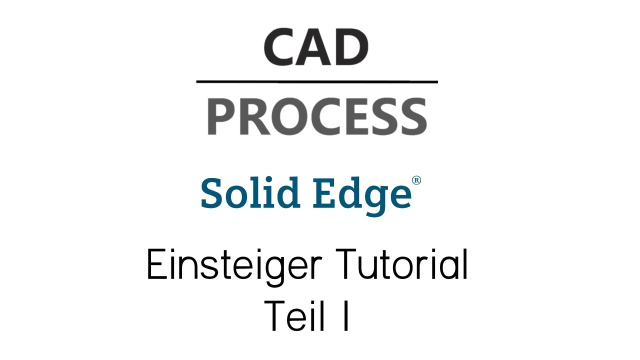 Solid Edge 2020 für Einsteiger | Tutorial | Teil 1 | Ebenen Skizzen Extrusion