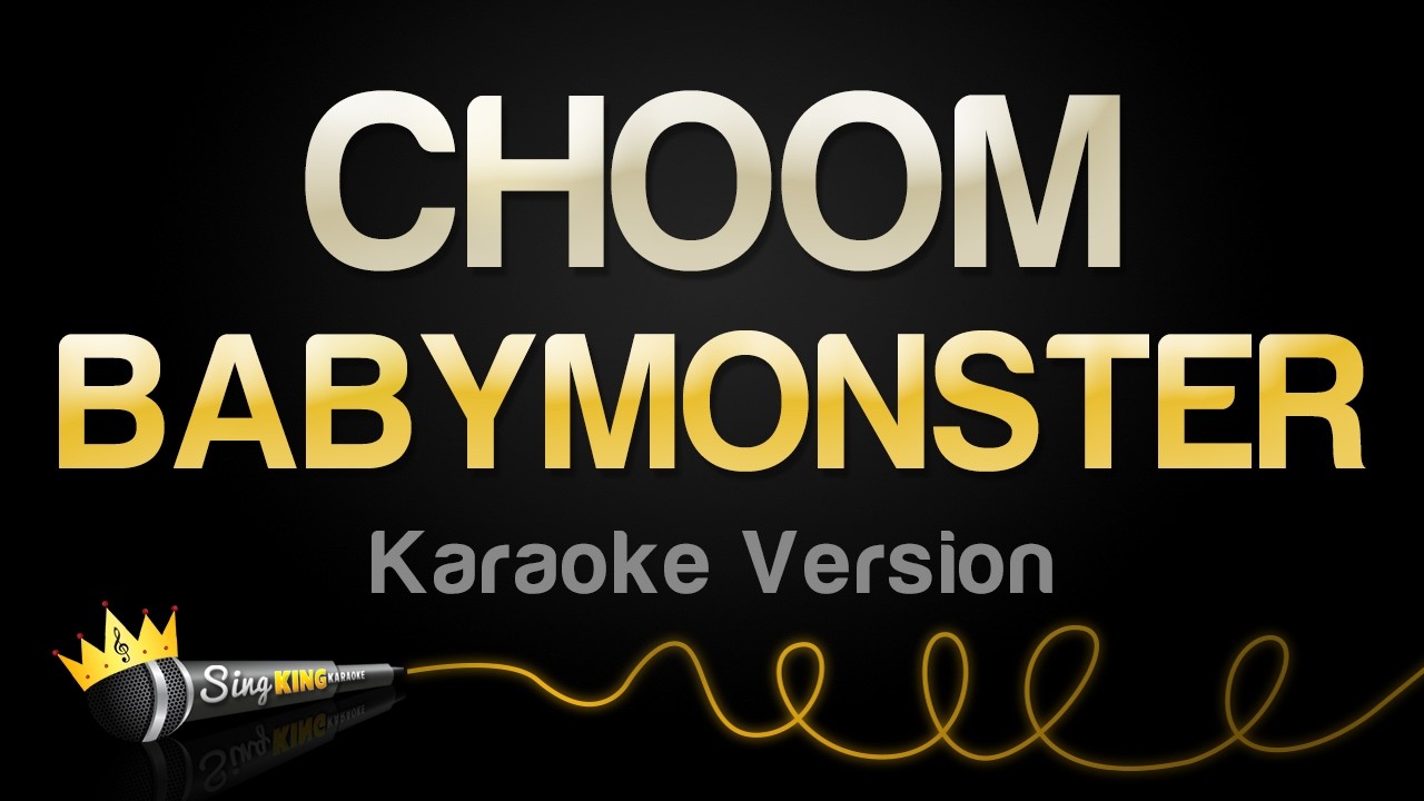 BABYMONSTER - CHOOM (Karaoke Version)