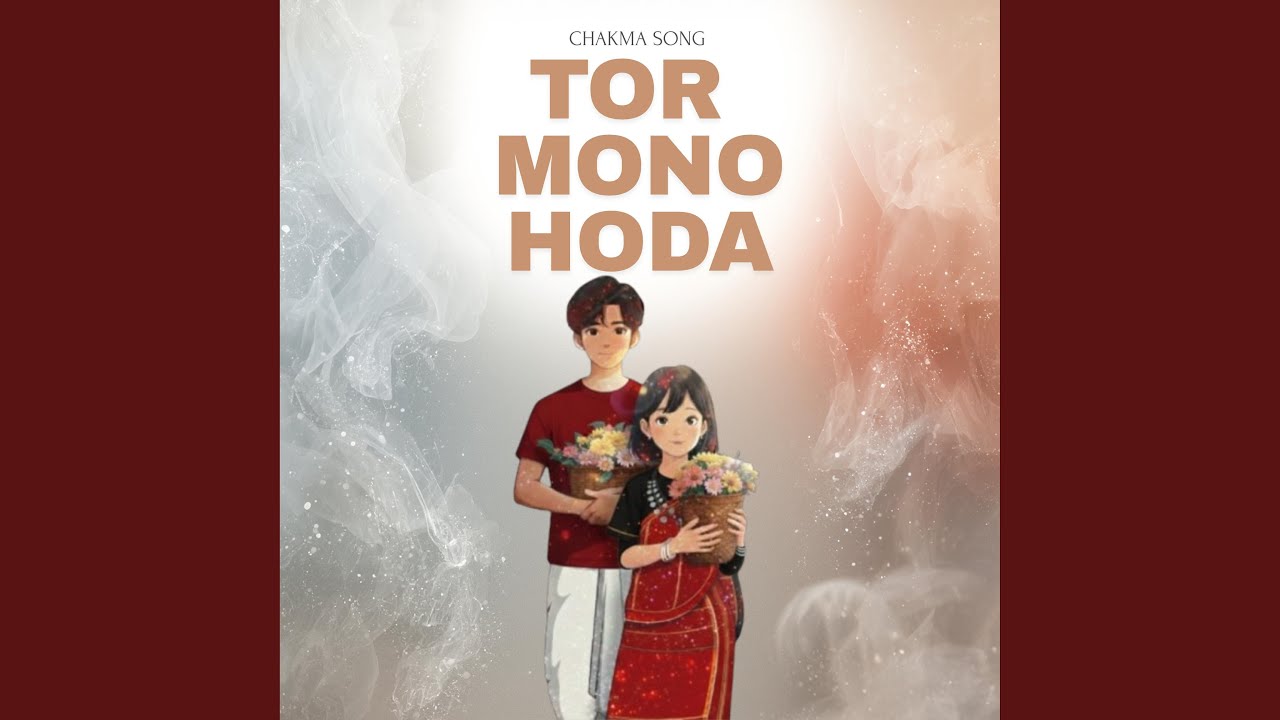 Tor Mono Hoda Chakma New Song