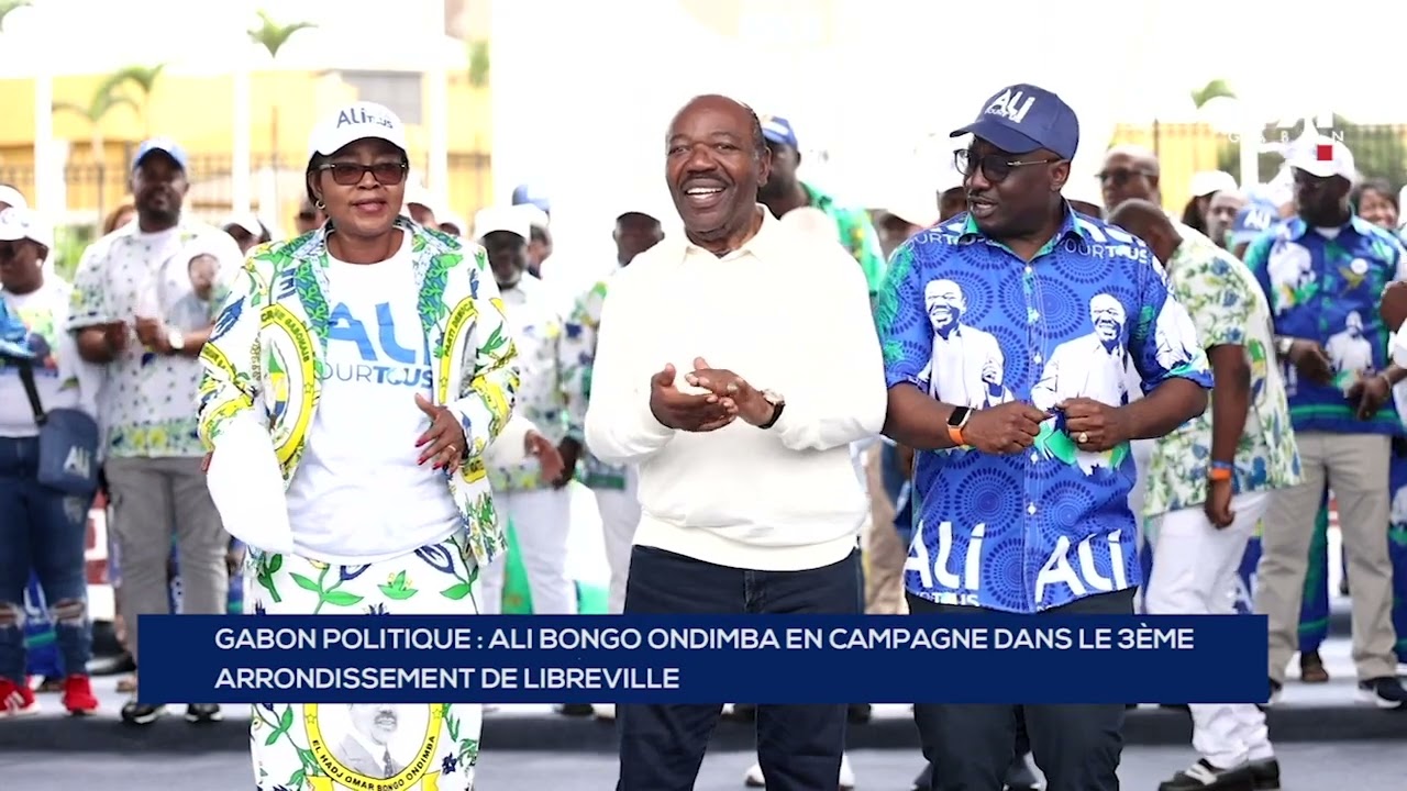 GABON POLITIQUE   ALI BONGO ONDIMBA EN CAMPAGNE DANS LE 3ÈME ARRONDISSEMENT DE LIBREVILLE
