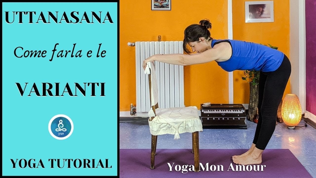 COME FARE UTTANASANA / Esercizi e Varianti di Uttanasana / Il piegamento in avanti in piedi Yoga