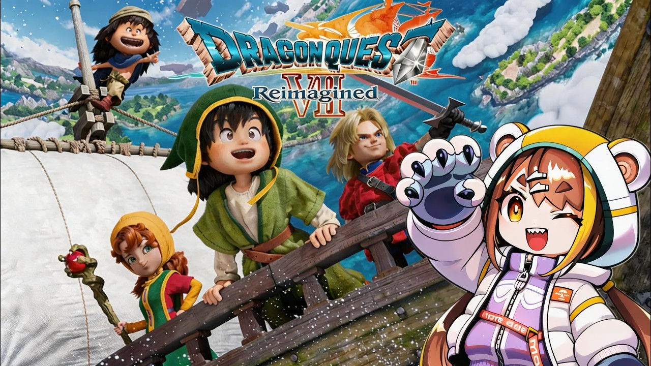 【ドラゴンクエストVII Reimagined】小さな好奇心から始まる壮大な冒険へ！#2※ネタバレあり【#名前のないクマちゃん 】