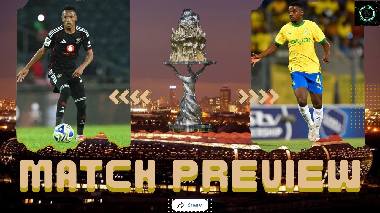 Is This the Title Decider? Pirates Host Sundowns in Blockbuster Showdown!